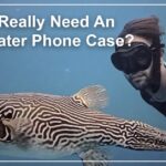 Do You Need An Underwater Phone Case? Here Are 3 Reasons Why