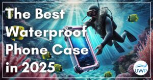 Read more about the article Best Waterproof Phone Case in 2025: Unbeatable Protection for Dives